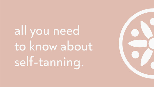 Episode #5: All you need to know about self-tanning.